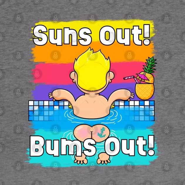 Sun out! Bums out! by LoveBurty